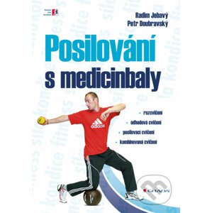 Posilování s medicinbaly - Radim Jebavý, Petr Doubravský