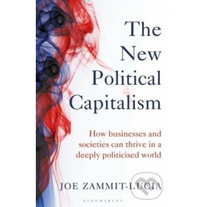 The New Political Capitalism - Joe Zammit-Lucia