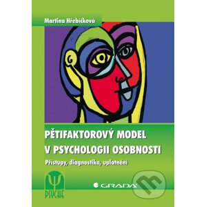 Pětifaktorový model v psychologii osobnosti - Martina Hřebíčková