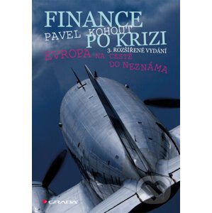 Finance po krizi - 3. rozšířené vydání - Pavel Kohout