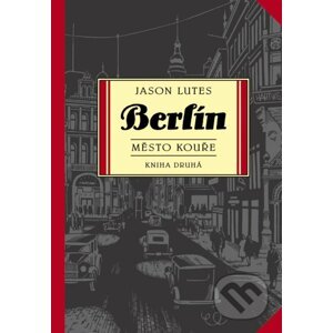 Berlín - Město kouře - Jason Lutes