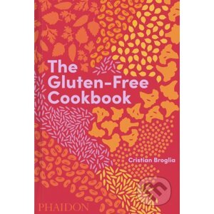 The Gluten-Free Cookbook - Cristian Broglia