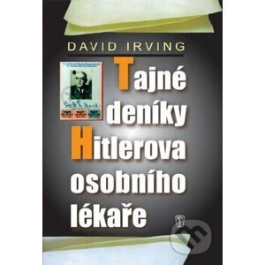 Tajné deníky Hitlerova osobního lékaře - David Irving