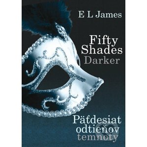 Fifty Shades Darker: Päťdesiat odtieňov temnoty - E L James