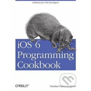 iOS 6 Programming Cookbook - Vandad Nahavandipoor