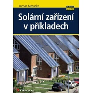 Solární zařízení v příkladech - Tomáš Matuška
