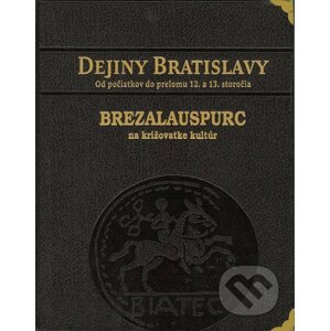 Dejiny Bratislavy (1) - v koženej väzbe - Juraj Šedivý a kolektív