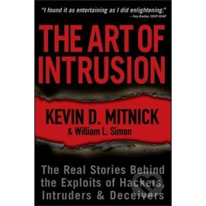 The Art of Intrusion - Kevin D. Mitnick, William L. Simon