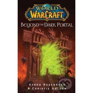 World of Warcraft: Beyond the Dark Portal - Aaron Rosenberg