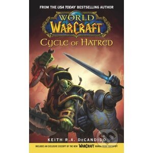 World of Warcraft: Cycle of Hatred - Keith R. A. DeCandido