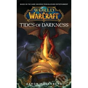World of Warcraft: Tides of Darkness - Aaron Rosenberg