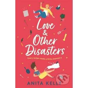 Love and Other Disasters - Anita Kelly