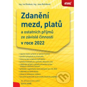Zdanění mezd, platů a ostatních příjmů ze závislé činnosti v roce 2022 - Iva Rindová, Jana Rohlíková