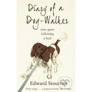 Diary of a Dog-walker - Edward Stourton