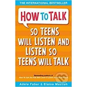 How to Talk So Teens Will Listen and Listen So Teens Will Talk - Templar
