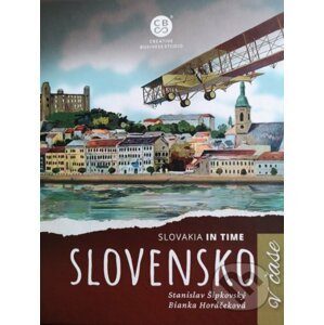 Slovensko v čase - Stanislav Šipkovský, Bianka Horáčeková