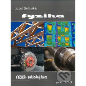 Fyzika - Základný kurz pre SOŠ, učebnica fyziky pre SOŠ - Jozef Beňuška