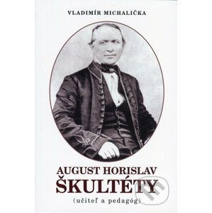 August Horislav Škultéty - Vladimír Michalička