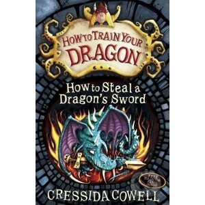 How to Steal a Dragon's Sword - Cressida Cowell