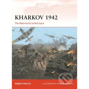 Kharkov 1942 - Robert Forczyk, Howard Gerrard (Ilustrátor)