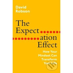 The Expectation Effect - Robson David Robson