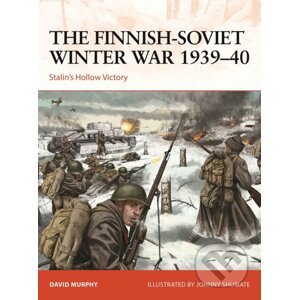 The Finnish-Soviet Winter War 1939–40 - David Murphy, Shumate, Johnny (Ilustrátor)