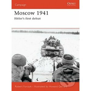 Moscow 1941 - Robert Forczyk, Howard Gerrard (Ilustrátor)