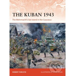 The Kuban 1943 - Robert Forczyk, Steve Noon (Ilustrátor)