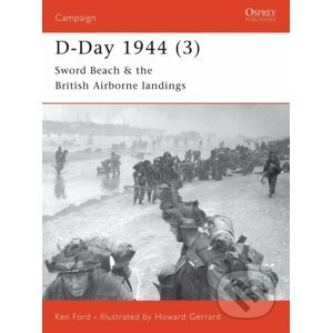 D-Day 1944 (3) - Ford, Ken, Gerrard, Howard (Ilustrátor)