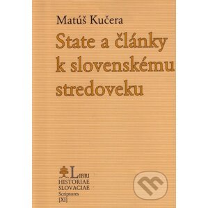 State a články k slovenskému stredoveku - Matúš Kučera