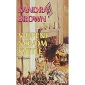 V úplne novom svetle - Sandra Brown