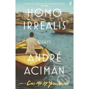 Homo Irrealis - André Aciman