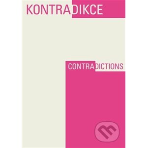 Kontradikce / Contradictions 1-2/2021 - Kristina Andělová, Petr Kužel, Jan Mervart