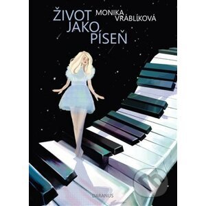 Život jako píseň - Monika Vráblíková, Lucie Jašková (ilustrátor)