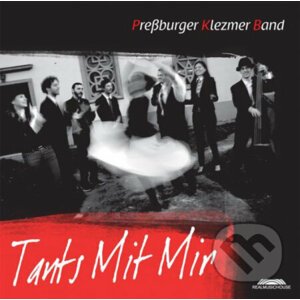 Pressburger Klezmer Band: Tants mit mir - Pressburger Klezmer Band