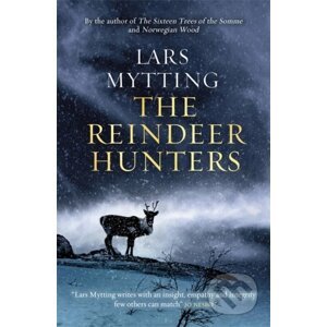 The Reindeer Hunters - Lars Mytting