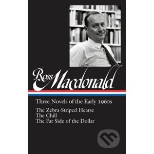 Ross Macdonald: Three Novels of the Early 1960s - Ross Macdonald, Tom Nolan (Editor)
