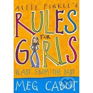 Allie Finkle's Rules for Girls: Blast from the Past - Meg Cabot