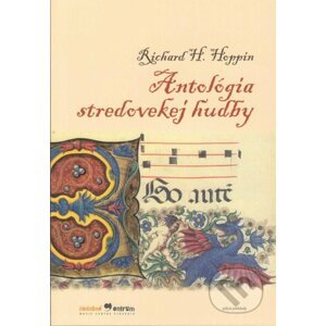 Antologia stredovekej hudby - Richard H. Hoppin
