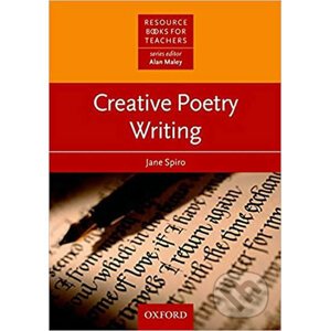 Resource Books for Teachers: Creative Poetry Writing - Jane Spiro