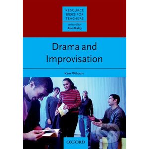 Resource Books for Teachers: Drama and Improvisation - Ken Wilson
