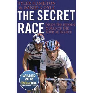 The Secret Race - Daniel Coyle, Tyler Hamilton
