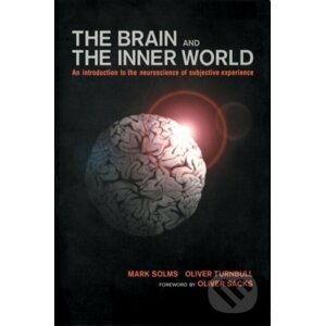 The Brain and the Inner World - Mark Solms, Oliver Turnbull
