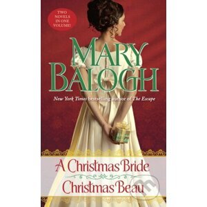 A Christmas Bride/Christmas Beau - Mary Balogh