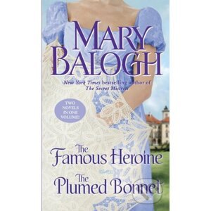 The Famous Heroine/The Plumed Bonnet - Mary Balogh