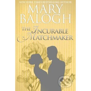 The Incurable Matchmaker - Mary Balogh
