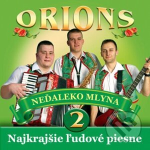 Orions · Nedaleko Mlyna - Orions