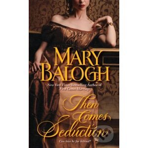 Then Comes Seduction - Mary Balogh