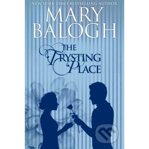 Trysting Place - Mary Balogh
