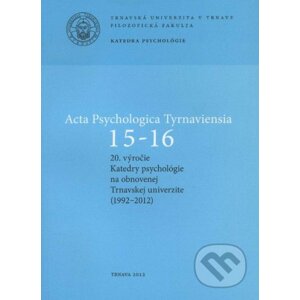 Acta Psychologica Tyrnaviensia 15-16 - Marián Špajdel